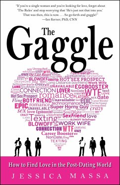 The Gaggle: How the Guys You Know Will Help You Find the Love You Want - Massa, Jessica