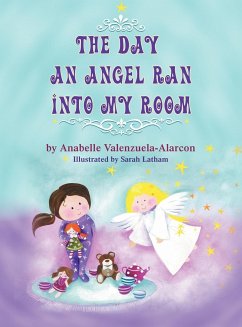 The Day an Angel Ran into My Room - Valenzuela-Alarcon, Anabelle
