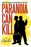 Paranoia Can Kill