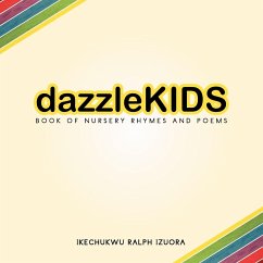 Dazzle-Kids Book of Nursery Rhymes and Poems - Izuora, Ikechukwu