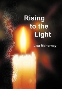 Rising to the Light - Mehornay, Lisa