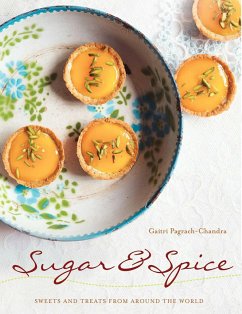 Sugar & Spice: Sweets and Treats from Around the World - Pagrach-Chandra, Gaitri