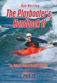 The Playboater's Handbook II: The Ultimate Guide to Freestyle Kayaking