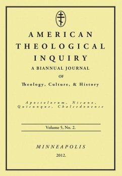 American Theological Inquiry, Volume 5, No. 2: A Biannual Journal of Theology, Culture, & History