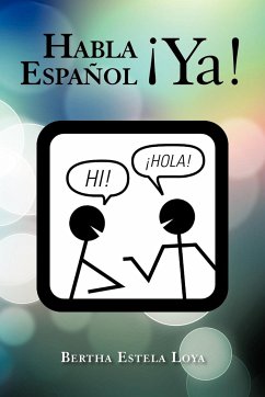 Habla Espanol YA! - Loya, Bertha Estela