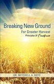 Breaking New Ground For Greater Harvest