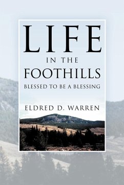 Life in the Foothills - Warren, Eldred D.