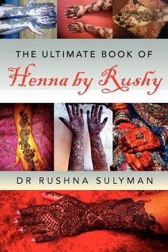 The Ultimate Book of Henna by Rushy - Sulyman, Rushna; Sulyman, Rushna