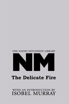 The Delicate Fire - Mitchison, Naomi