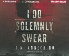 I Do Solemnly Swear - Annechino, D. M.