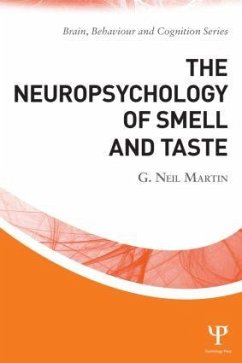The Neuropsychology of Smell and Taste - Martin, G Neil