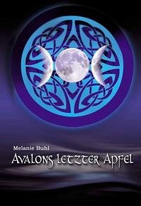 Avalons letzter Apfel - Buhl, Melanie