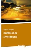 Zufall oder Intelligenz