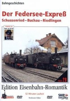 RioGrande-Videothek - Edition Eisenbahn-Romantik - Der Federsee-Expreß