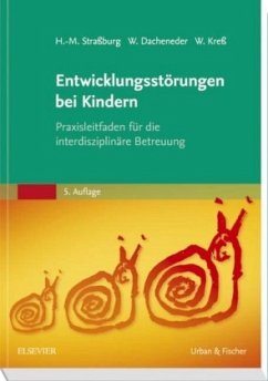 Entwicklungsstörungen bei Kindern - Straßburg, Hans-Michael; Dacheneder, Winfried; Kreß, Wolfram