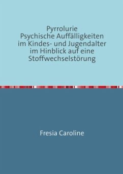 Cover Pyrrolurie Psychische Auffälligkeiten im Kindes- und Jugendalter im Hinblick auf eine Stoffwechselstörung