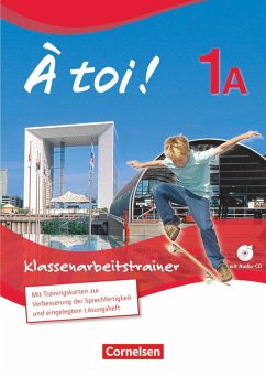 À toi! 1A und 1B Klassenarbeitstrainer für Fünfbändige Ausgabe