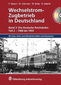 Cover Die Deutsche Reichsbahn, 1960 bis 1993, m. CD-ROM / Wechselstrom-Zugbetrieb in Deutschland 3/2, Tl.2
