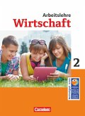 Wirtschaft im Lernbereich Arbeitslehre 7./8. Schuljahr. Schülerbuch. Sekundarstufe I Nordrhein-Westfalen