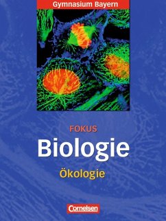 Fokus Biologie 11. Jahrgangsstufe Ökologie. Oberstufe Gymnasium Bayern