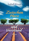 Zwischen Herz und Verstand