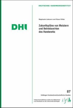 Zukunftspläne von Meistern und Betriebswirten des Handwerks - Müller, Klaus;Lehmann, Stephanie