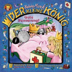 Gute Besserung! / Der kleine König Bd.28 (1 Audio-CD) - Munck, Hedwig