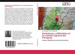 Dictaduras y latifundios en la cuestión agraria del Paraguay - Torres Figueredo, Oscar Agustín