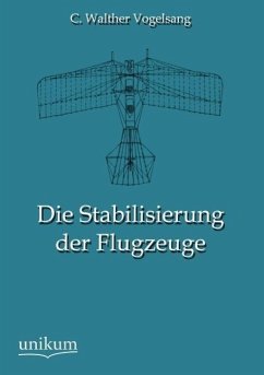 Die Stabilisierung der Flugzeuge - Vogelsang, C. Walther