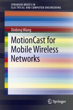 MotionCast for Mobile Wireless Networks - Wang, Xinbing