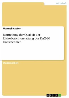 Beurteilung der Qualität der Risikoberichterstattung der DAX-30 Unternehmen - Kapfer, Manuel