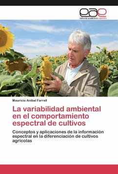 La variabilidad ambiental en el comportamiento espectral de cultivos - Farrell, Mauricio Anibal