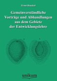 Gemeinverständliche Vorträge und Abhandlungen aus dem Gebiete der Entwicklungslehre