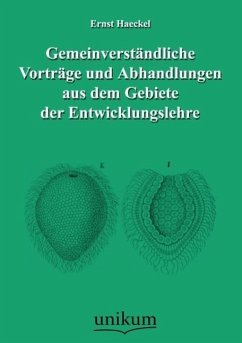 Gemeinverständliche Vorträge und Abhandlungen aus dem Gebiete der Entwicklungslehre - Haeckel, Ernst