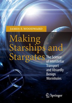 Making Starships and Stargates - Woodward, James F.