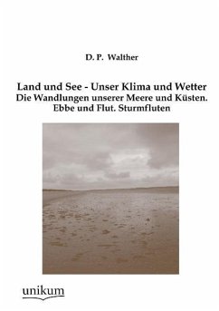 Land und See - Unser Klima und Wetter - Walther, D. P.