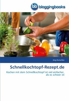 Schnellkochtopf-Rezept.de - Dutschke, Jörg
