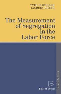 The Measurement of Segregation in the Labor Force - Flückiger, Yves;Silber, Jacques