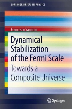 Dynamical Stabilization of the Fermi Scale - Sannino, Francesco