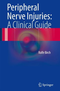 Peripheral Nerve Injuries: A Clinical Guide - Birch, Rolfe