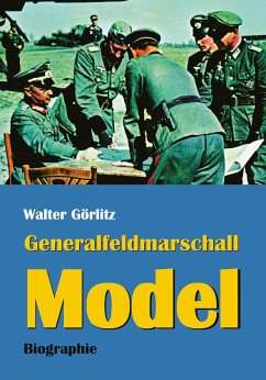 Generalfeldmarschall Model - Görlitz, Walter