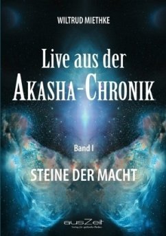 Live aus der AKASHA - CHRONIK - Miethke, Wiltrud