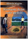 Konstantin findet mehr als Gold