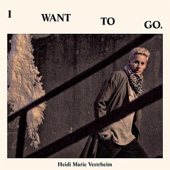 I Want To Go - Vestrheim,Heidi Marie