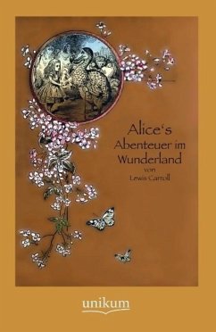 Alice's Abenteuer im Wunderland - Carroll, Lewis