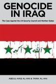 Genocide in Iraq: The Case Against the UN Security Council and Member States