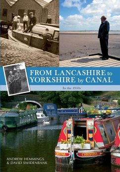 From Lancashire to Yorkshire by Canal: In the 1950s - Hemmings, Andrew; Swidenbank, David