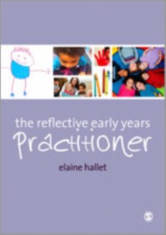 The Reflective Early Years Practitioner - Hallet, Elaine