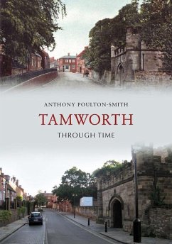 Tamworth Through Time - Poulton-Smith, Anthony