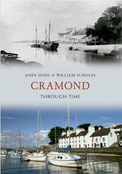 Cramond Through Time - Dods, John; Scholes, William